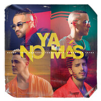 Ya No Más - Nacho, Joey Montana, Yandel