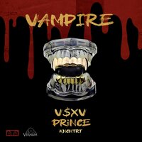 VAMPiRE - V $ X V PRiNCE