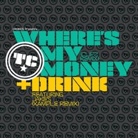 Where's My Money - TC, Clipz