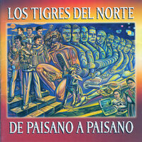 De Paisano A Paisano - Los Tigres Del Norte