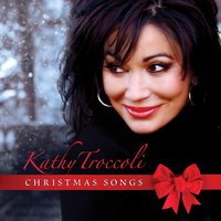 Have Yourself a Merry Little Christmas - Kathy Troccoli