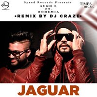 Jaguar - Bohemia, Sukh-e, DJ Craze