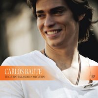 Tu cuerpo bailando en mi cuerpo - Carlos Baute