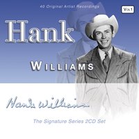 Settin’ The Woods On Fire - Hank Williams