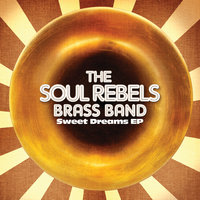 Sweet Dreams Are Made Of This - The Soul Rebels