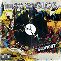 House Of Glass - The So So Glos