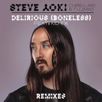 Delirious (Boneless) - Steve Aoki, Chris Lake, Tujamo