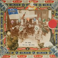 Keep a Friend - Dr. Dog