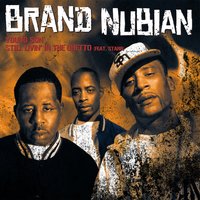 Still Livin' In The Ghetto - Brand Nubian, Starr
