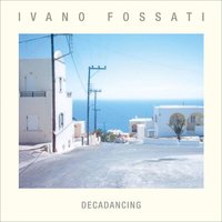 La decadenza - Ivano Fossati