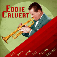 What Is This Thing Called Love - Eddie Calvert