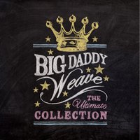 In Christ - Big Daddy Weave