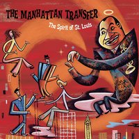 The Blues Are Brewin' - Manhattan Transfer