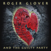 Welcome To The Moon - Roger Glover, The Guilty Party