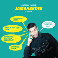 Jamanbroer - Ome Omar, Weslo, The Partysquad