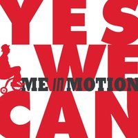 Yes We Can - Me In Motion
