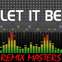 Let It Be [70 BPM] - Remix Masters