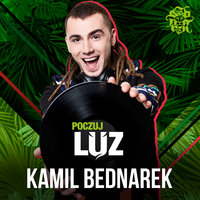 Poczuj Luz - Kamil Bednarek