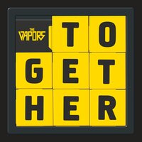 Together - The Vapors