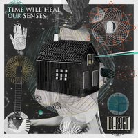 TIME WILL HEAL OUR SENSES - Di-Rect