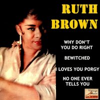 No One Ever Tells You - Ruth Brown, Richard Wess And His Orchestra