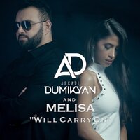 Will Carry On - Аркадий Думикян, Melisa