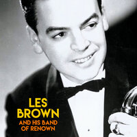 Undecided - Les Brown, His Band Of Renown, The Ames Brothers