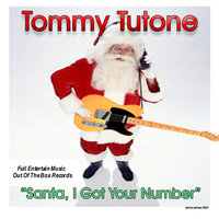 Santa I Got Your Number - Tommy Tutone