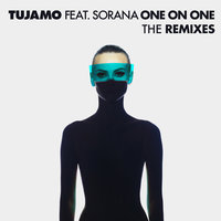 One On One - Tujamo, Sorana, Vion Konger