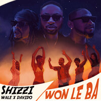 Won Le Ba - Shizzi, Davido, Wale