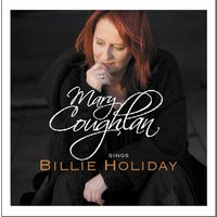 Nice Work If You Can Get It - Mary Coughlan