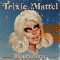 I Don't Have A Broken Heart - Trixie Mattel