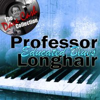 Hey Little Girl (From "Dead Poets Society") - Professor Longhair