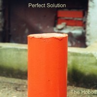 Perfect Solution - The Hobos