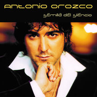 Semillas - Antonio Orozco