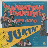 I Need a Man - Manhattan Transfer, Gene Pistilli