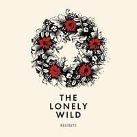 Holidays - The Lonely Wild