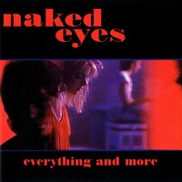 Me I See In You - Naked Eyes