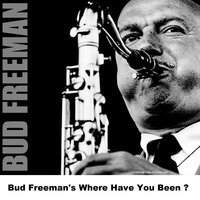 You Took Advantage Of Me - Alternate Two - Bud Freeman