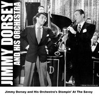I Got Rhythm - Mono - Jimmy Dorsey And His Orchestra