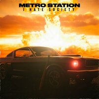I Hate Society - Metro Station