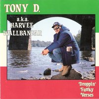 Harvey Wallbanger - Tony D