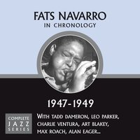Fats Blows (12-05-47) - Fats Navarro