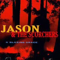 Where Bridges Never Burn - Jason & The Scorchers