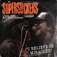I Believe in Miracles - Eddie Vedder, Supersuckers