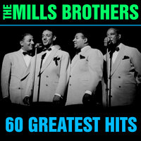 It Don’t Mean A Thing (If It Ain't Got That Swing) - The Mills Brothers