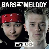 Stay Strong - Bars and Melody