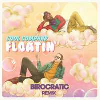 Floatin' - Cool Company, Nic Hanson, Birocratic