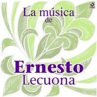 Siempre En Mi Corazon - Ernesto Lecuona