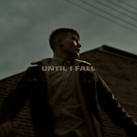 Until I Fall - Curtis Walsh
